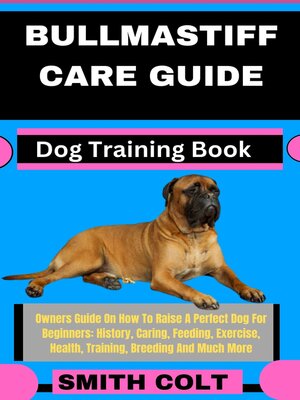 cover image of BULLMASTIFF CARE GUIDE  Dog Training Book